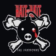 The Yardbombs – Hate for Hate The Yardbombs – Hate for Hate