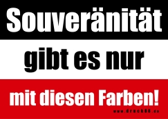 Souveränität gibt es nur mit diesen Farben - Aufkleber Paket 10 Stück Souveränität gibt es nur mit diesen Farben - Aufkleber Paket 10 Stück