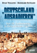 Buch - Deutschland ausradieren - Das 20. Jahrhundert in entlarvenden Zitaten +++EINZELSTÜCK+++ Buch - Deutschland ausradieren - Das 20. Jahrhundert in entlarvenden Zitaten +++EINZELSTÜCK+++