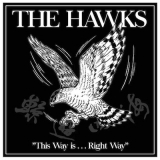 The Hawks -This way is...the right way- The Hawks -This way is...the right way-