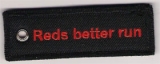 Schlüsselanhänger - Reds better run Schlüsselanhänger - Reds better run