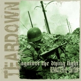 Teardown -against the dying light- Neuauflage Teardown -against the dying light- Neuauflage