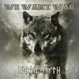 We Want War -Nordic Myth- We Want War -Nordic Myth-