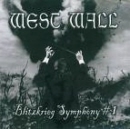 West Wall -Blitzkrieg Symphonie- West Wall -Blitzkrieg Symphonie-